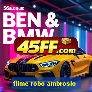 filme robo ambrosio